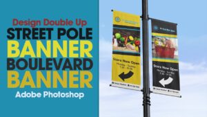 Design Double Sided Street Pole Banner | Boulevard Banner | Free Photoshop File